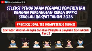 Kompetensi Teknis Operator Sekolah - Pengelola Layanan Operasional PPPK Sekolah Rakyat 2026 Kompetensi Teknis Operator Sekolah - Pengelola Layanan Operasional PPPK Sekolah Rakyat 2026