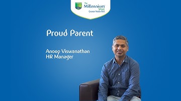 Parent Testimonial - Anoop Viswanathan | The Millennium School, Greater Noida (W)