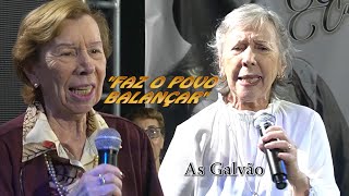 “Faz o povo balançar” com As Galvão