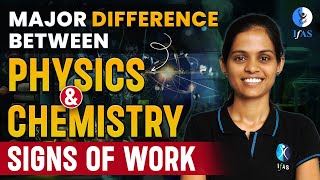 Major Difference Between Physics & Chemistry | Signs Of Work