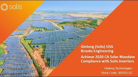 Go Solis Webinar #1: 2020 California Solar Mandate with Solis Inverters (12/17/2019. U.S.)