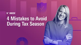 4 Mistakes to Avoid During Tax Season