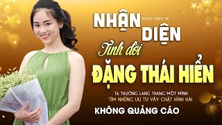 NHẬN DIỆN TÌNH ĐỜI - LK Ca Nhạc Xưa TOÀN BÀI HAY Bất Hủ, Ca Sĩ Cực Chuẩn Chọn Lọc KHÔNG QUẢNG CÁO