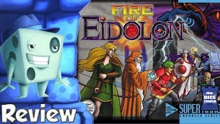 Fire of Eidolon Review - with Tom Vasel