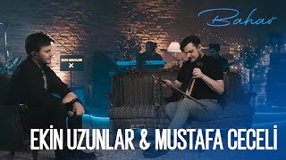 Ekin Uzunlar & Mustafa Ceceli - Bahar #2021 ( Lyrics ) Resimi