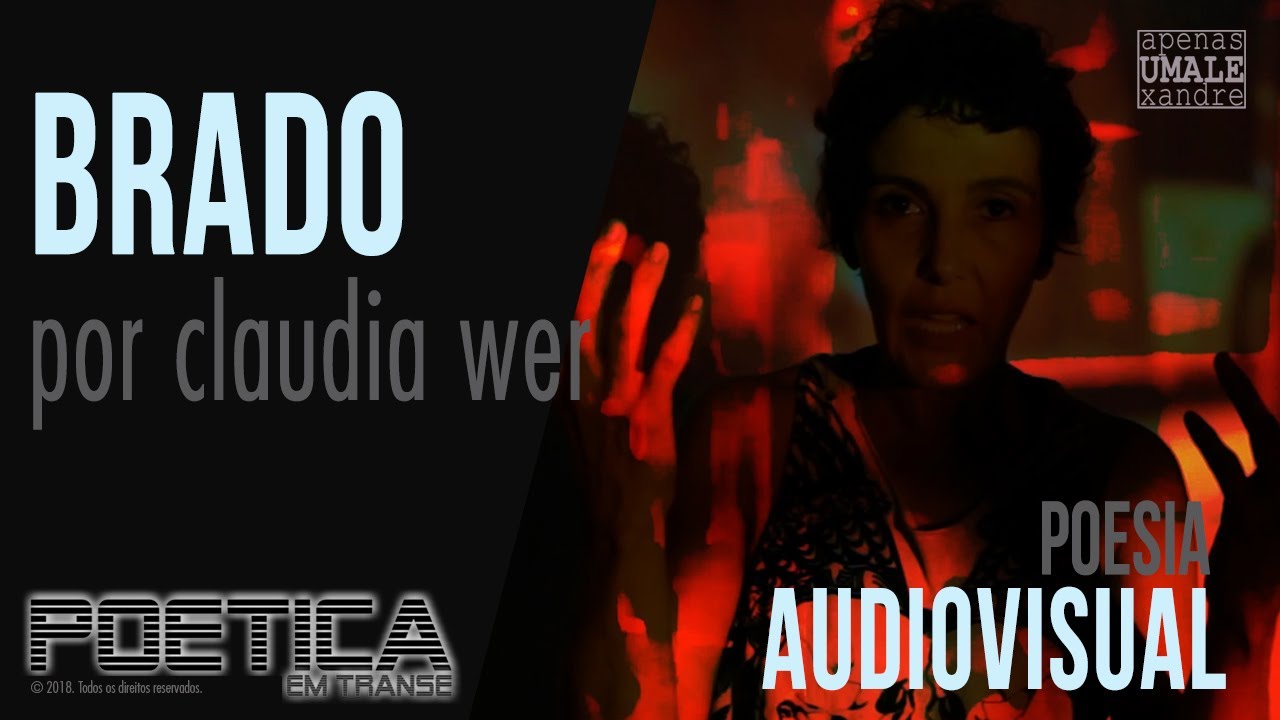 Brado - Poética em Transe -  por Claudia Wer