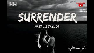 SURRENDER _ NATALIE TAYLOR (Lyric)