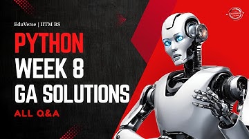 Python Week 8 Graded Assignment | IITM BS Degree | Full GA Solution