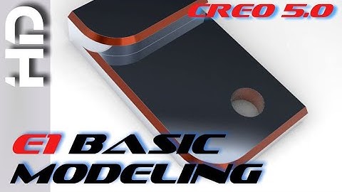 E1 Creo Parametric 5.0 - Basic Modeling Tutorial 1