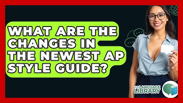 What Are The Changes In The Newest AP Style Guide? - The Language Library