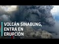 El volcán Sinabung, en Indonesia, entra en erupción  - Despierta