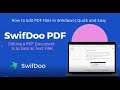 Meet SwifDoo PDF - How to Edit PDF Files in Windows | Quick and Easy