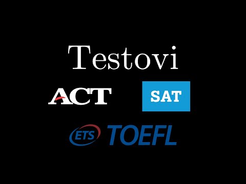 Testovi: ACT, SAT, TOEFL | SAD upisi 2