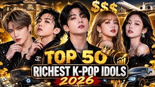 Details Top 50 Richest K-Pop Idols 2026 💰 | Net Worth & Luxury Lifestyle #RichestKpopIdols #BTS #BLACKPINK Guide