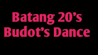 BUDOTS/ BATANG PASAWAY