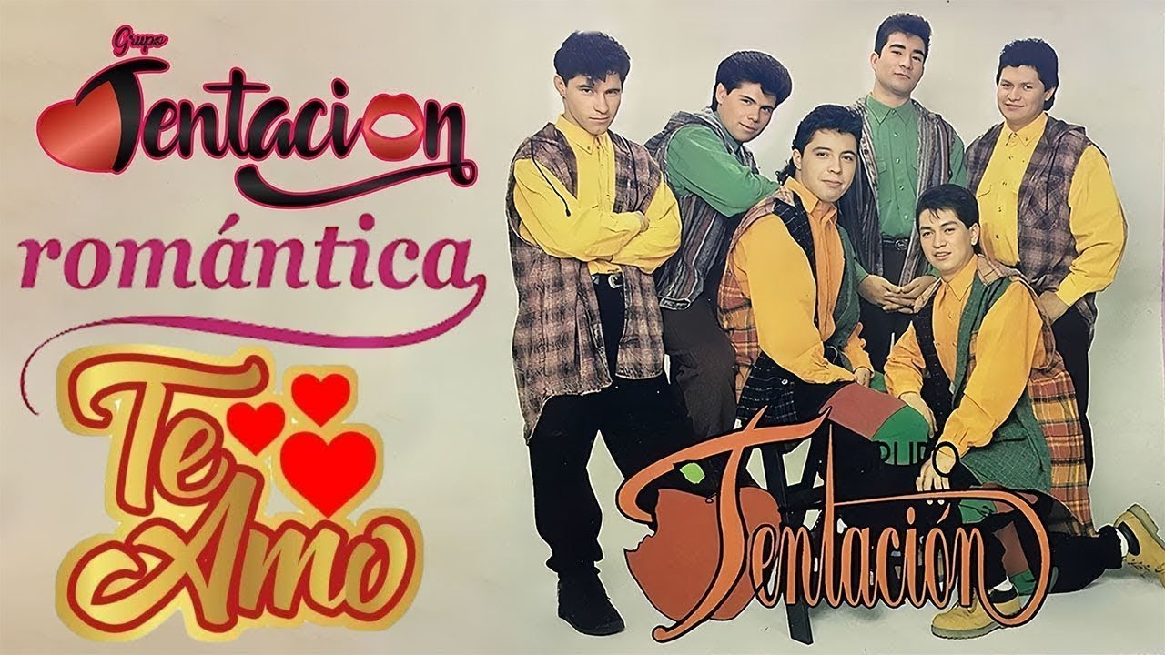Grupo Tentación – Canciones De Amor Que Se Sintieron Demasiado Rápido 😘