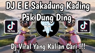 DJ E E SAKADUNG KADING PAK DUNG DING DUNGPAK DUNGKING | LAGU NYAMUK THAILAND VIRAL TIKTOK 2026 !
