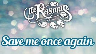 The Rasmus - Save me once again (Subtitulos y letr chords