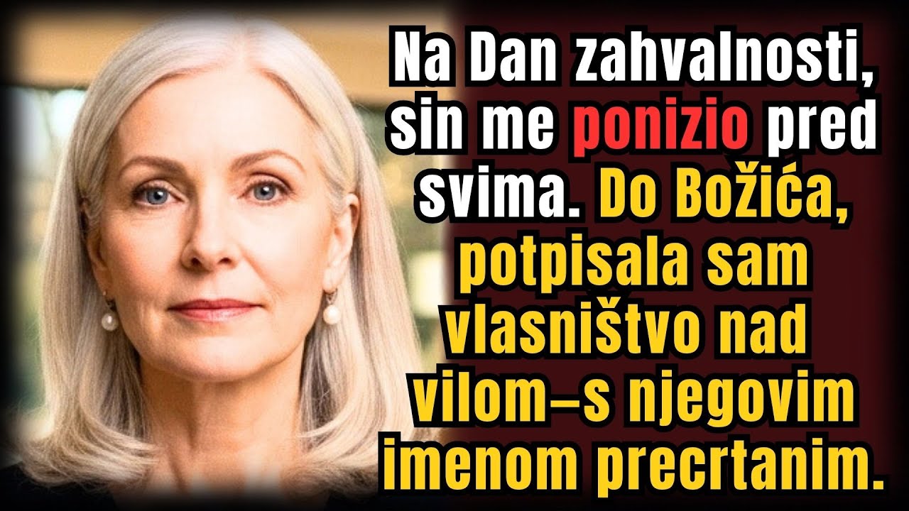 Za Dan zahvalnosti sin me ponizio — do Božića njegovo je ime bilo prekriženo s vlasničkog lista moje