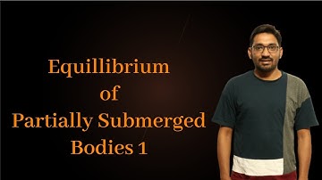 Equillibrium of Partially Submerged Bodies1 Fluid Mechanics |GATE 2021-2022 | Mechanical Engineering