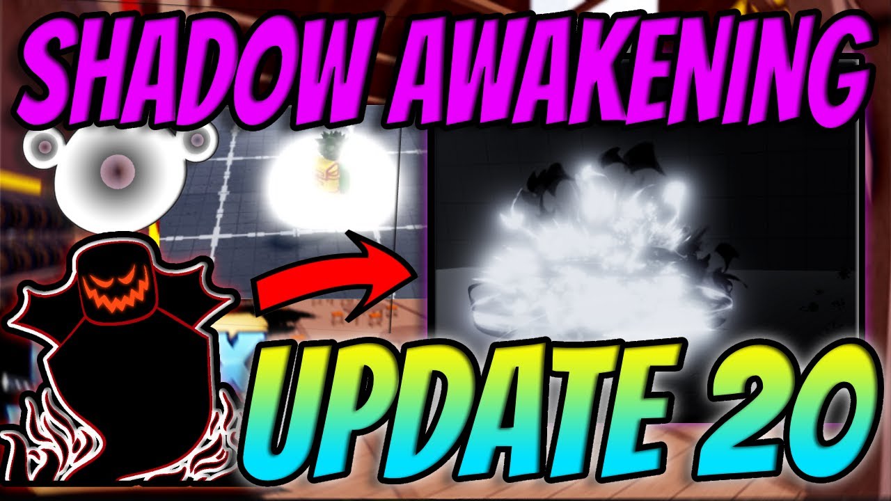 ⭐Blox Fruits Update 20 - Official Shadow Awakening + Paw V2 Sneakpeek 