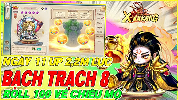 hướng dẫn tân thủ ngày 11 X-Wukong Đại Chiến Tam Giới up 2,2m lực chiến
