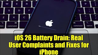 iOS 26 Battery Drain: Real User Complaints and Fixes for iPhone