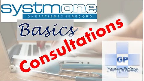 SystmOne Basics - Consultation