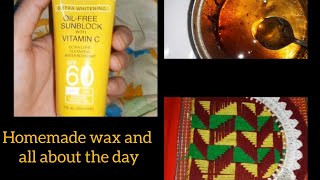 Homemade Sugar wax and all about the day