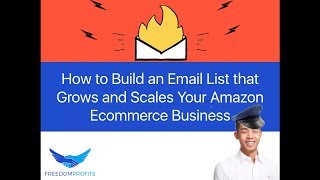 How to Build an Email List that Grows and Scales Your Amazon Ecommerce Business by Eugene Cheng 1,108 views 4 years ago 15 minutes