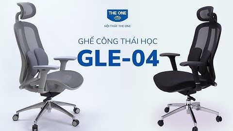 Giới thiệu tính năng - ghế Công thái học GLE04