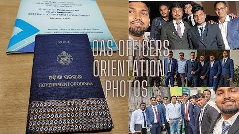 All 2020 orientation batch officers | Biswajit Dash | OAS | Motivation