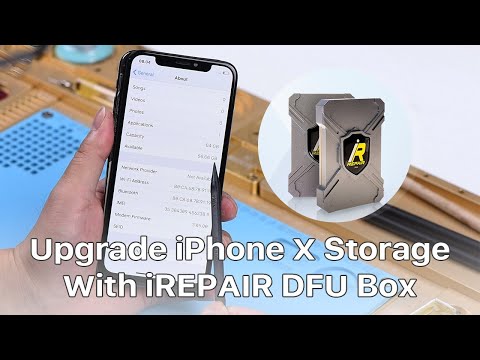 Upgrade iPhone X 64GB Storage to 256GB in 5 Steps with iREPAIR DFU Box