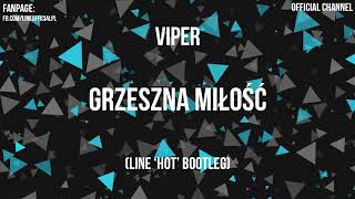 Viper - Grzeszna Miłość Line Hot Bootleg