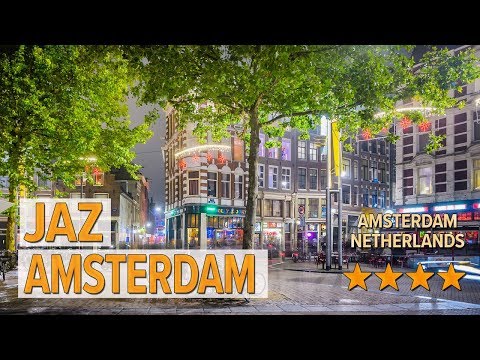 jaz amsterdam hotel review hotels in amsterdam netherlands hotels