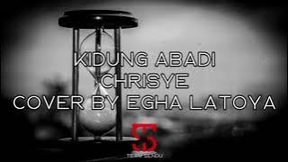 Lirik kidung abadi Chrisye (cover by egha latoya kidung abadi)