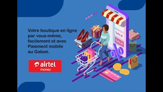 Comment créer une boutique en ligne au Gabon avec paiements mobiles 
