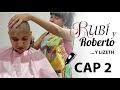 Rubí And Roberto Chapter 2 Trailer Lizeth The Barberette 