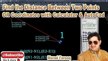 How to Find the Distance Between Two Points or Coordinates with Calculator and in Autodesk Civil 3D.