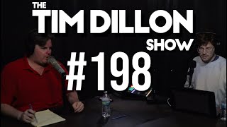 #198 - I'm A Hero | The Tim Dillon Show