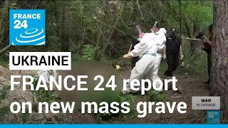 War in Ukraine: FRANCE 24 report on new mass grave found near Bucha • FRANCE 24 English