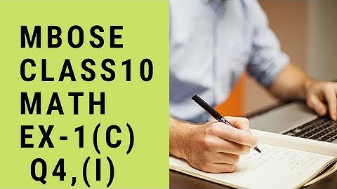 MBOSE CLASS10 MATHEMATICS EX-1 (C) Q4 B- CONCEPTS