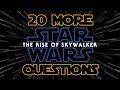 20 MORE Questions About The Rise of Skywalker Answered - Star Wars Explained Weekly Q&A