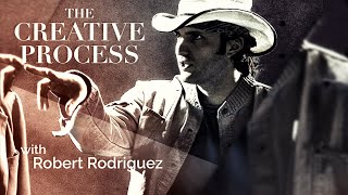 On Creativity, Episode 2: The Creative Process with Robert Rodriguez