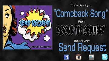 Send Request - Comeback Song (Official)