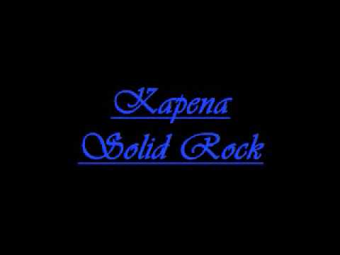 Kapena - Solid Rock.wmv