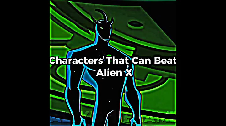 Characters That Can Beat Alien X