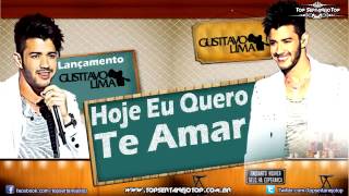 Gusttavo Lima - Hoje Eu Quero Te Amar (Lançamento)