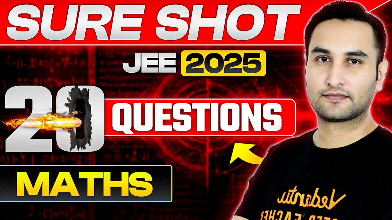 JEE Main 2025 | Sure Shot 20 Questions [ January Attempt ] Maths ...