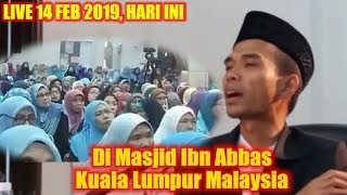LIVE UAS Bersama EMAK-EMAK MILENIAL MALAYSIA di Masjid Ibn Abbas Kuala Lumpur, Ustadz Abdul Somad